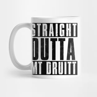 STRAIGHT OUTTA MT. DRUITT Mug